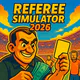 Referee Simulator 2026