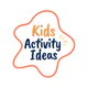 Kids Activity Ideas